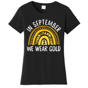 In September We Wear Gold Childhood Cancer Awareness Rainbow Women's T-Shirt