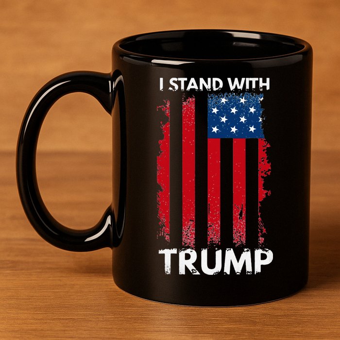 I Stand With Trump Pro Trump 11oz C Handle Ceramic Mug