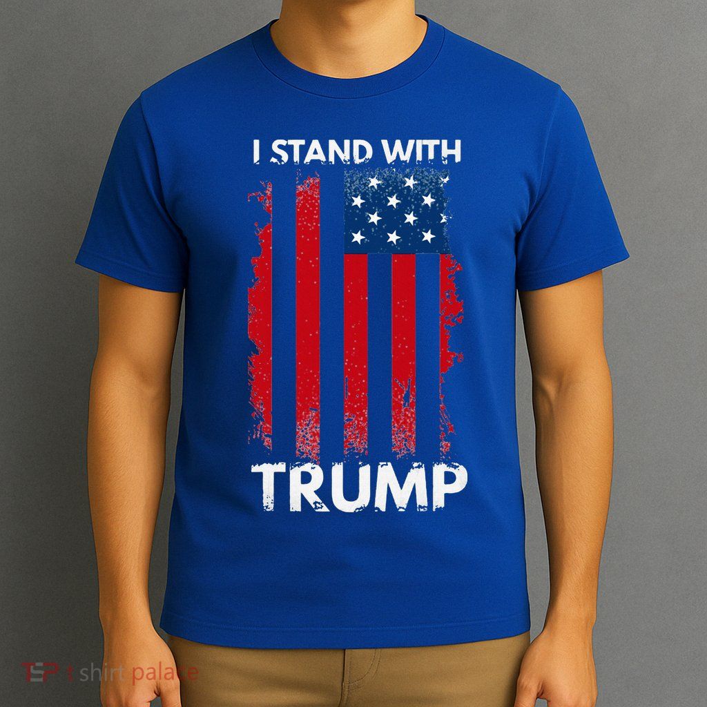 I Stand With Trump Pro Trump T-Shirt