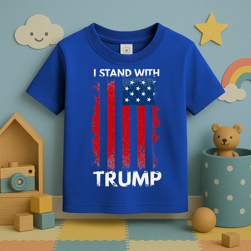 I Stand With Trump Pro Trump Toddler T-Shirt