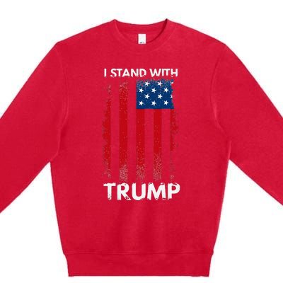 I Stand With Trump Pro Trump Premium Crewneck Sweatshirt