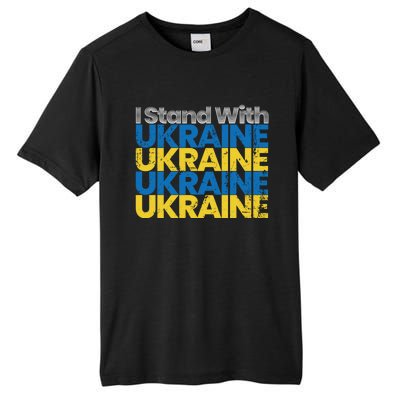 I Stand With Ukraine Ukrainian Flag Ukrainians Meaningful Gift Tall Fusion ChromaSoft Performance T-Shirt