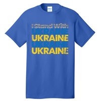 I Stand With Ukraine Ukrainian Flag Ukrainians Meaningful Gift Tall T-Shirt