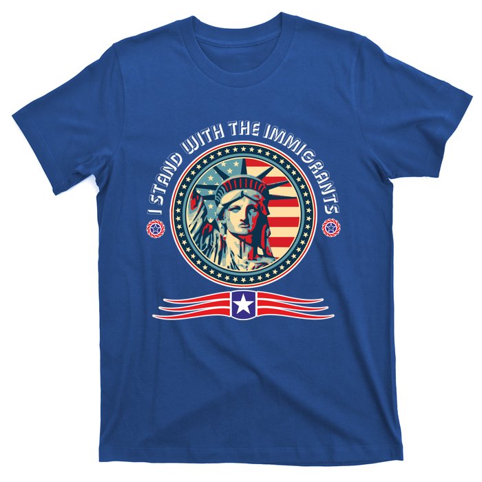 I Stand With The Immigrants Political Party Anti Trump Gift T-Shirt