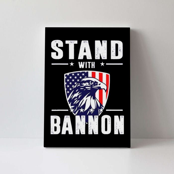 I Stand With Bannon Patriotic Support Canvas