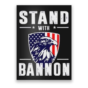 I Stand With Bannon Patriotic Support Poster