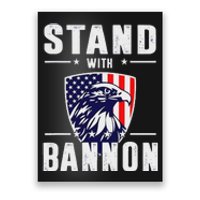 I Stand With Bannon Patriotic Support Poster