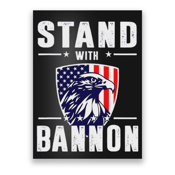 I Stand With Bannon Patriotic Support Poster