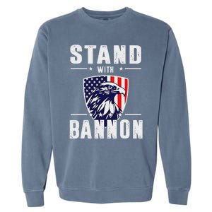 I Stand With Bannon Patriotic Support Garment-Dyed Sweatshirt