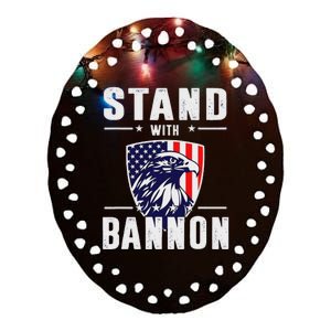 I Stand With Bannon Patriotic Support Ceramic Oval Ornament