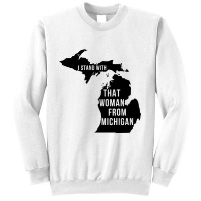 I Stand With That Woman From Michigan Sweatshirt