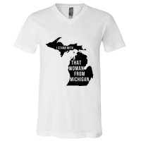 I Stand With That Woman From Michigan V-Neck T-Shirt