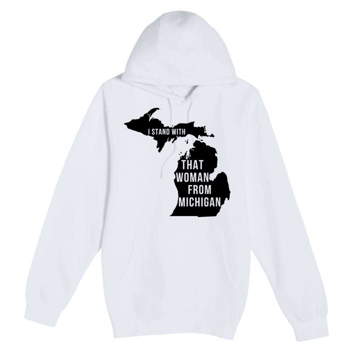 I Stand With That Woman From Michigan Premium Pullover Hoodie