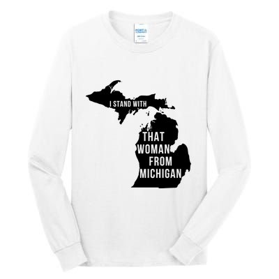 I Stand With That Woman From Michigan Tall Long Sleeve T-Shirt