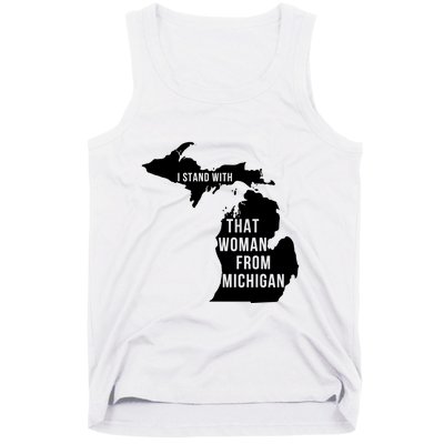 I Stand With That Woman From Michigan Tank Top