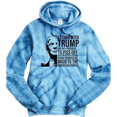 I Stand With Trump The Only President To Piss Off Tie Dye Hoodie