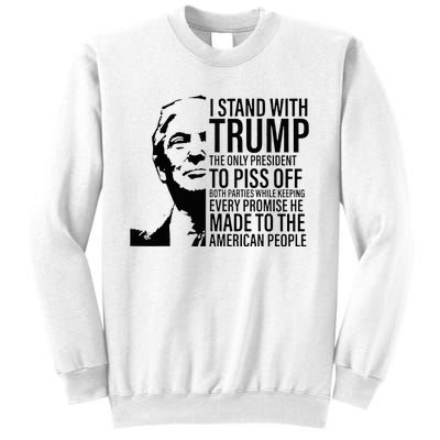 I Stand With Trump The Only President To Piss Off Sweatshirt