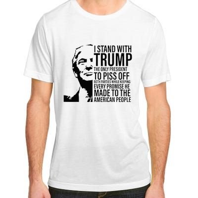 I Stand With Trump The Only President To Piss Off Adult ChromaSoft Performance T-Shirt