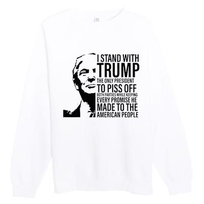 I Stand With Trump The Only President To Piss Off Premium Crewneck Sweatshirt