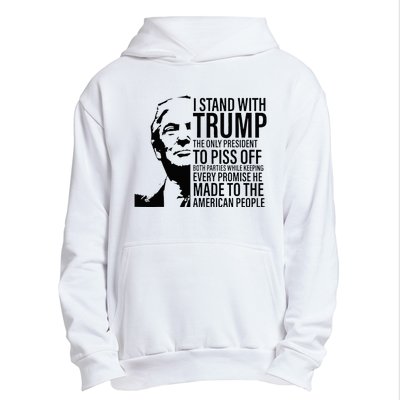 I Stand With Trump The Only President To Piss Off Urban Pullover Hoodie