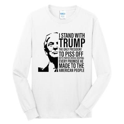 I Stand With Trump The Only President To Piss Off Tall Long Sleeve T-Shirt