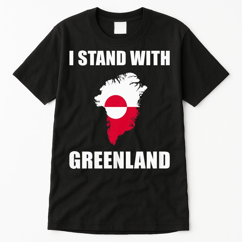 I Stand With Greenland Shirt For Greenland Lovers Greenland  Tall T-Shirt