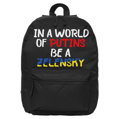 I Stand With Ukraine In A World Of Putins Be A Zelensky 16 in Basic Backpack