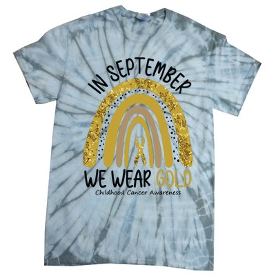 In September We Wear Gold Childhood Cancer Awareness Rainbow Tie-Dye T-Shirt