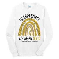 In September We Wear Gold Childhood Cancer Awareness Rainbow Tall Long Sleeve T-Shirt