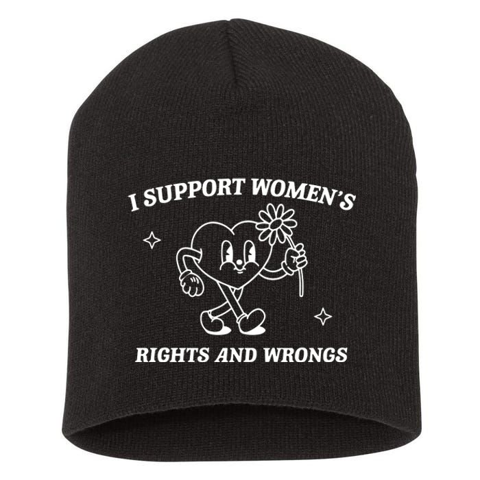 I Support Women Rights And Wrongs Short Acrylic Beanie