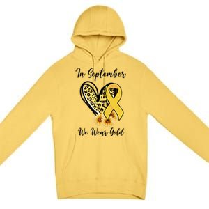 In September We Wear Gold For Childhood Cancer Awareness Premium Pullover Hoodie