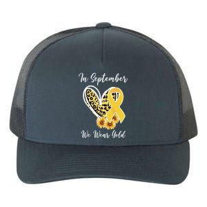 In September We Wear Gold For Childhood Cancer Awareness Yupoong Adult 5-Panel Trucker Hat