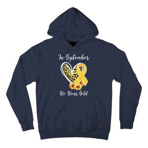 In September We Wear Gold For Childhood Cancer Awareness Tall Hoodie