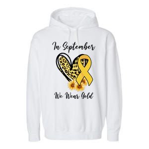 In September We Wear Gold For Childhood Cancer Awareness Garment-Dyed Fleece Hoodie