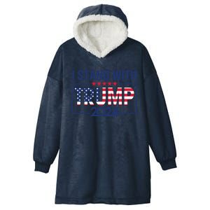 I Stand With Trump 2024 And Funny Gift Hooded Wearable Blanket