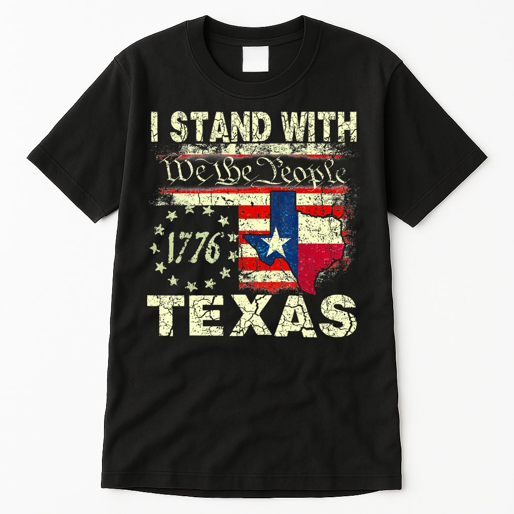 I Stand With Texas Tall T-Shirt