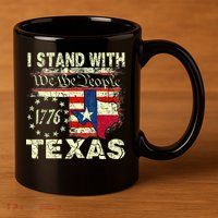 I Stand With Texas 11oz C Handle Ceramic Mug