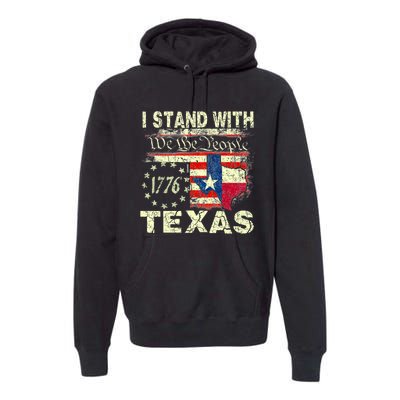 I Stand With Texas Premium Hoodie