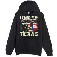 I Stand With Texas Premium Pullover Hoodie