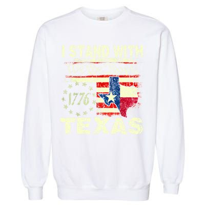 I Stand With Texas Garment-Dyed Sweatshirt