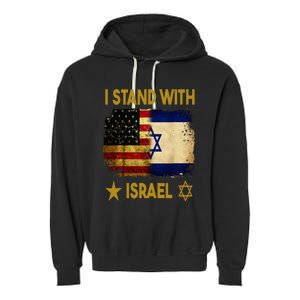 I Stand With Israel I Stand With Israel America Flag Garment-Dyed Fleece Hoodie