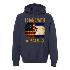 I Stand With Israel I Stand With Israel America Flag Premium Hoodie