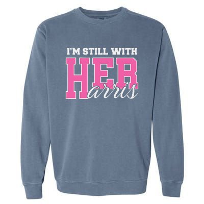 IM Still With Her Kamala Harris Imstillwithher Garment-Dyed Sweatshirt