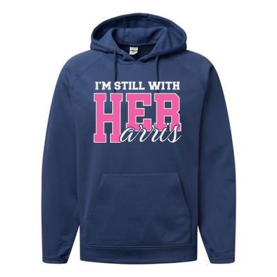 IM Still With Her Kamala Harris Imstillwithher Performance Fleece Hoodie