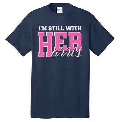 IM Still With Her Kamala Harris Imstillwithher Tall T-Shirt