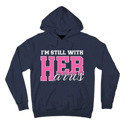 IM Still With Her Kamala Harris Imstillwithher Tall Hoodie