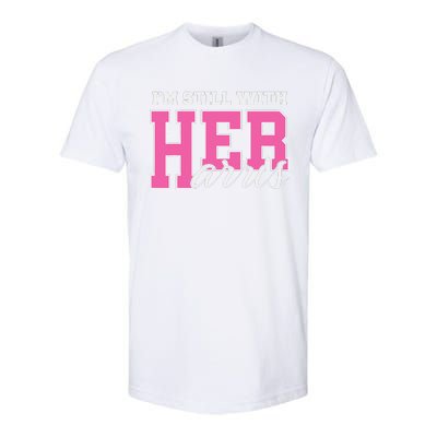 IM Still With Her Kamala Harris Imstillwithher Softstyle CVC T-Shirt