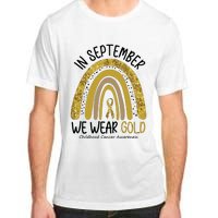 In September We Wear Gold Childhood Cancer Awareness Rainbow Adult ChromaSoft Performance T-Shirt