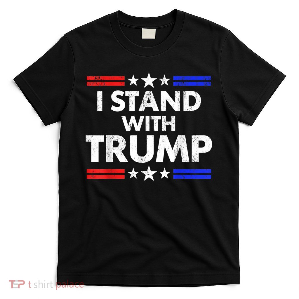 I Stand With Trump T-Shirt