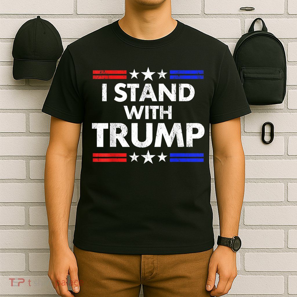 I Stand With Trump T-Shirt
